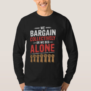 Labour Union Worker Union Strong 1 T-Shirt