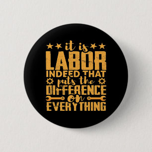 Labourer Worker’s Motivation - Skilled Labour Isn 6 Cm Round Badge