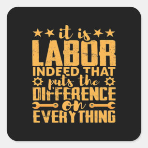 Labourer Worker’s Motivation - Skilled Labour Isn Square Sticker