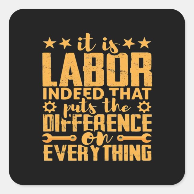 Labourer Worker’s Motivation -  Skilled Labour Isn Square Sticker (Front)