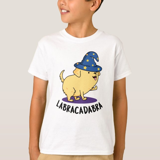 Labra-cadabra Funny Labrador Dog Pun  T-Shirt (Front)