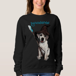 Labracadabrador! Sweatshirt