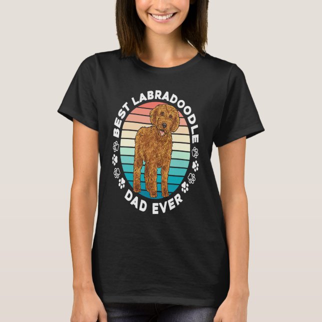 Labradoodle Dog  Best Labradoodle Dad Ever T-Shirt (Front)