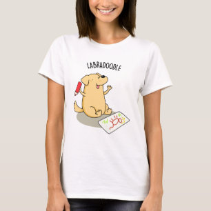 Labradoodle Funny Labrador Dog Pun T-Shirt
