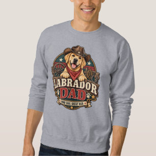 Labrador Dad Western Cowboy Good Dog Great Dad Sweatshirt
