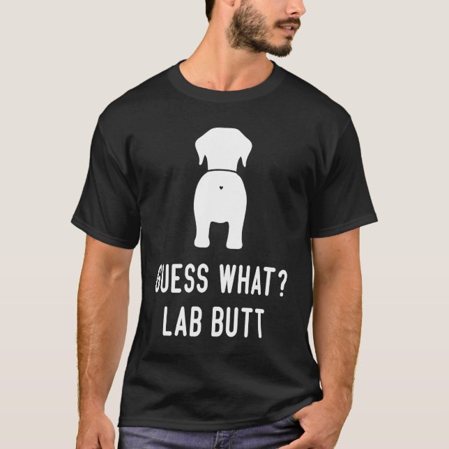 Labrador  Dog Love Women Black Men Guess What Lab  T-Shirt (Front)