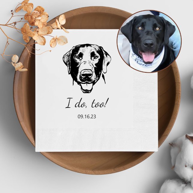Labrador Dog Personalised I Do Too  Napkin (Creator Uploaded)