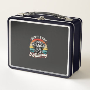 Labrador Don't Stop Retrieving Retro Dog Metal Lunch Box