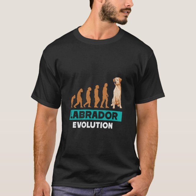 LABRADOR EVOLUTION Labrador Retriever Funny Dog Ow T-Shirt (Front)