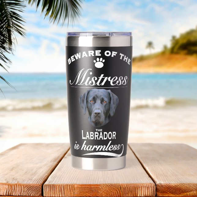 Labrador Labrador Dog Labrador Beware Mistress Insulated Tumbler (Beach (Rotated))