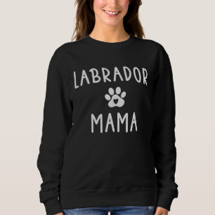 Labrador Mama  Womens Lab Dog   Mom Sweatshirt