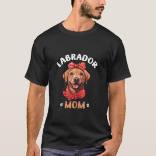 Labrador Mum Labrador Retriever Dog Mother s Day T T-Shirt