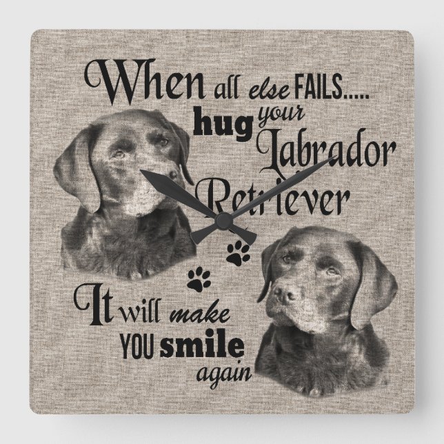 Labrador Retriever art when everything fails quote Square Wall Clock (Front)