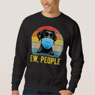 Labrador Retriever Dog Ew People Tri Blend Sweatshirt
