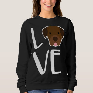 Labrador Retriever Dog I Love My Chocolate Lab Sweatshirt