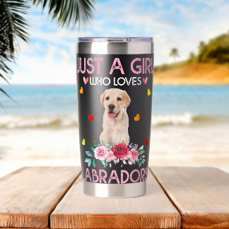 Labrador Retriever Dog Lover Just A Girl Who Loves Insulated Tumbler