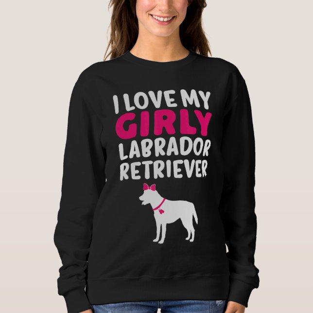Labrador Retriever  Girl Girly Dog Gender Reveal C Sweatshirt (Front)