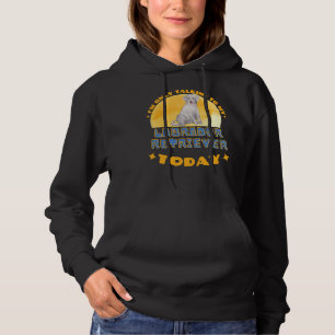 Labrador Retriever I Am Only Talking To My Dog Tod Hoodie