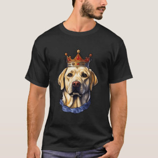 Labrador Retriever In Crown Labrador Is The Best F T-Shirt