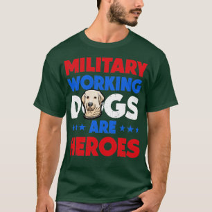 Labrador Retriever Military Working Dog Heroes T-Shirt