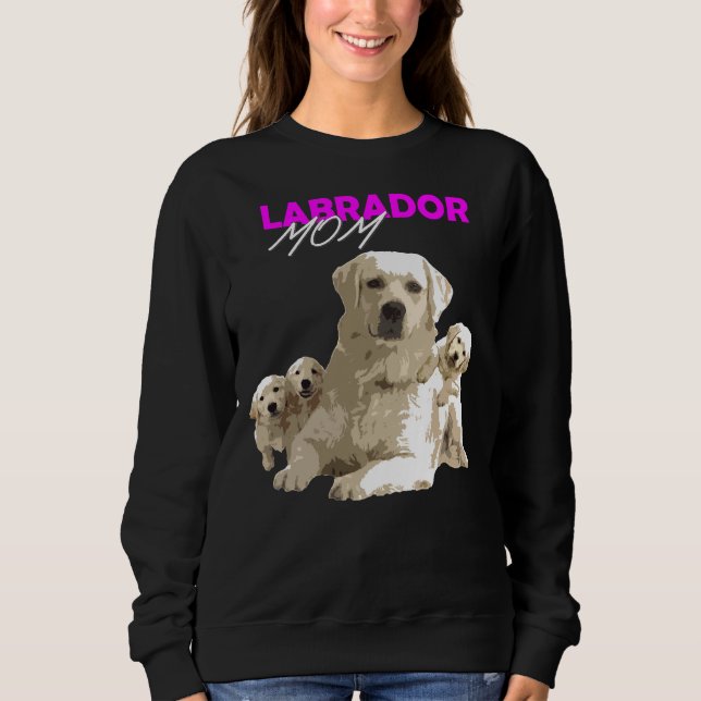 Labrador Retriever Mum Dog Labrador Retriever Dad  Sweatshirt (Front)