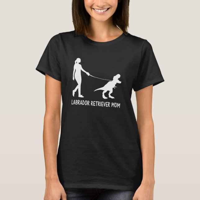 Labrador Retriever Mum Lab Mama Dog Dinosaur Women T-Shirt (Front)