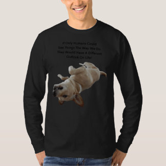 Labrador Retriever Quotes T-Shirt