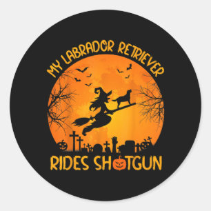 Labrador Retriever Rides Shot Witch Dog Halloween Classic Round Sticker