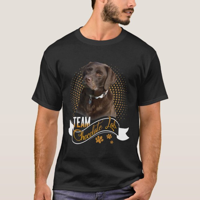 Labrador Retriever Shirt Team Chocolate Lab Funny  (Front)