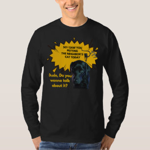 Labrador Retriever With Quote For All Dogs And Not T-Shirt
