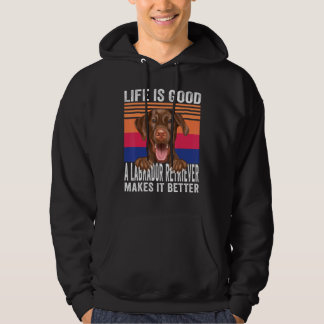 Labrador Retrievers Makes Your Life Good Vintage 1 Hoodie