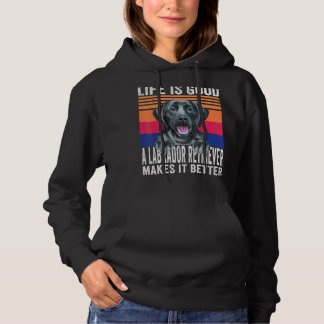 Labrador Retrievers Makes Your Life Good Vintage Hoodie