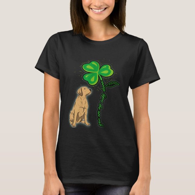 Labrador Shamrock St Patricks Day You Are My Lucky T-Shirt (Front)