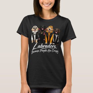 Labradors Because People are Creepy Halloween Dogs T-Shirt