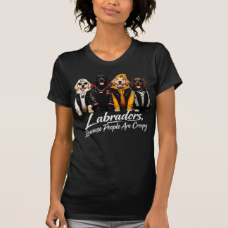 Labradors Because People are Creepy Halloween Dogs T-Shirt