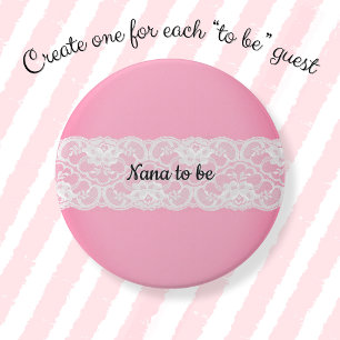 Lace Pink Nana to be 7.5 Cm Round Badge