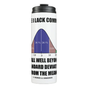 Lack Common Sense Fall Well Beyond 3 Std Devs Thermal Tumbler