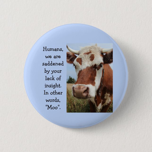 Lack of Insight 6 Cm Round Badge (Front)