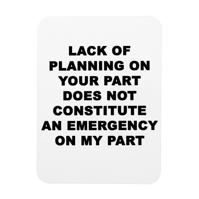 Lack of Planning Magnet (Vertical)