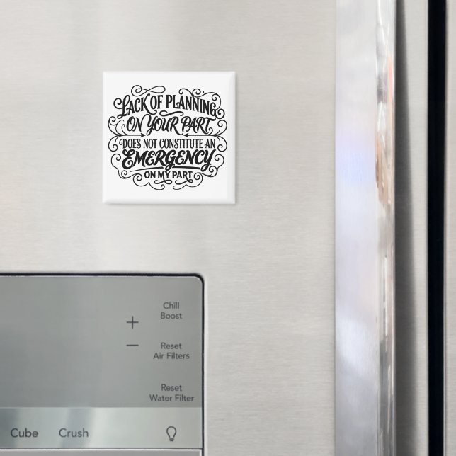 Lack of planning saying funny sarcastic vintage  magnet (In Situ (Fridge))