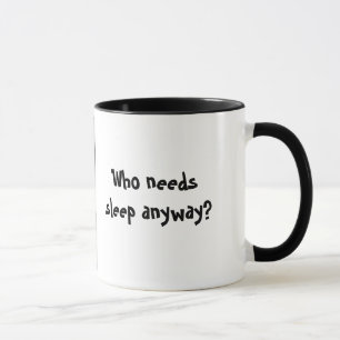 Lack Of Sleep Mug