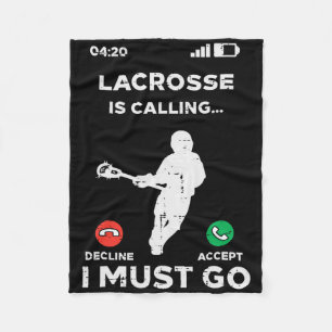 Lacrosse Calling I Must Go Funny Lax Player Men Wo Fleece Blanket
