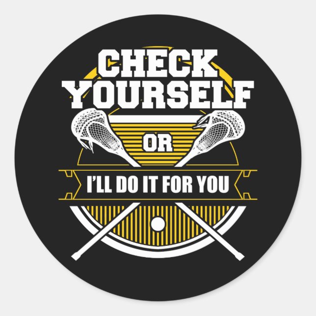 Lacrosse Check Yourself Lacrosse Classic Round Sticker (Front)