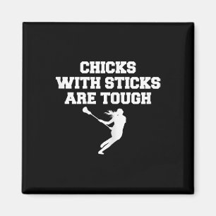 Lacrosse Chicks With Sticks Are Tough Saying Women Magnet