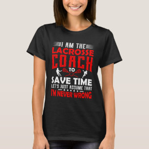 Lacrosse Coach Men Women Coaching Motivation Teac T-Shirt