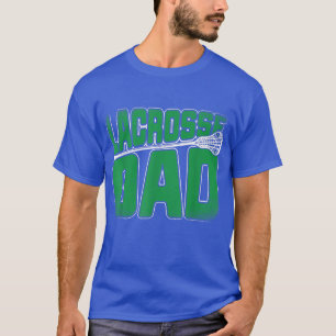 Lacrosse Dad - Lacrosse Apparel and Gifts T-Shirt
