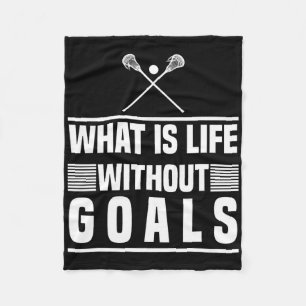 Lacrosse Design - What Is Life Without Goals Fleece Blanket