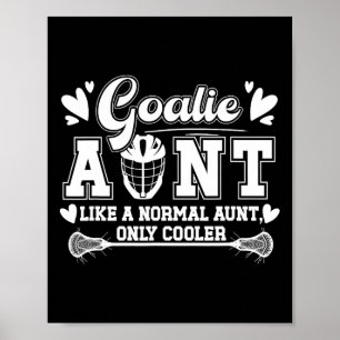 Lacrosse Goalie Aunt Funny Lacrosse Goalkeeper Aun Poster