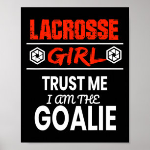 Lacrosse Goalie Girl Shirt Funny Gift Women Tee Pl Poster