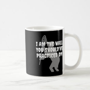Lacrosse Goalie - I Am The Wall Lax Goalie Coffee Mug